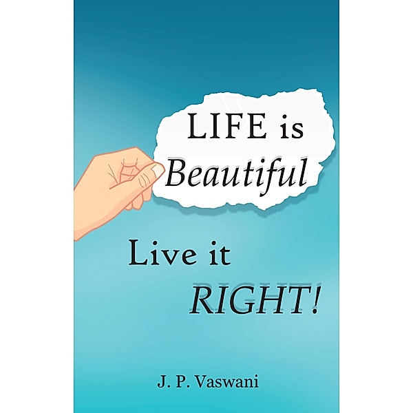 Life Is Beautiful, J. P. Vaswani