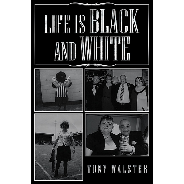 Life Is Black and White, Tony Walster