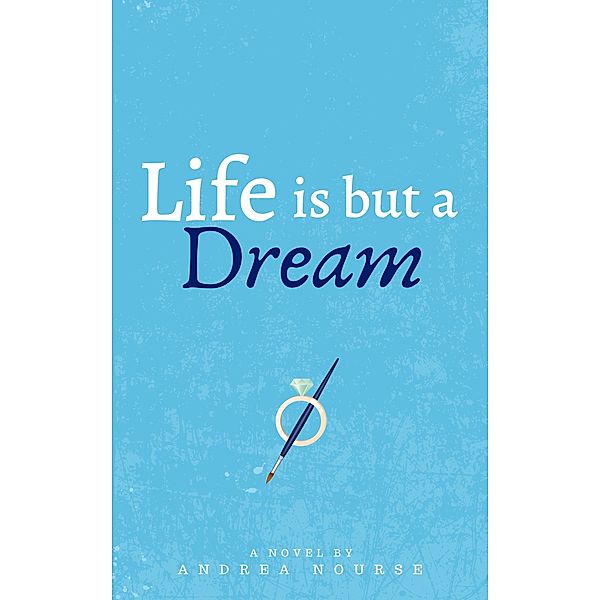 Life Is But a Dream, Andrea Nourse