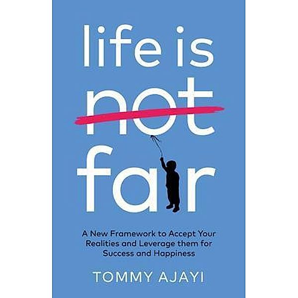 Life is Fair / New Degree Press, Tommy Ajayi