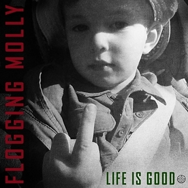 Life Is Good, Flogging Molly