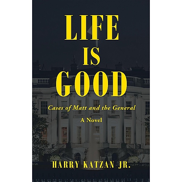 Life Is Good, Harry Katzan Jr.