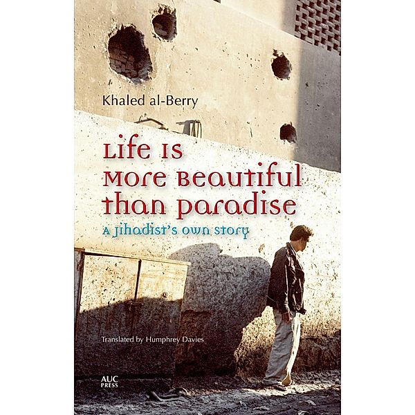 Life Is More Beautiful than Paradise, Khaled Al-Berry