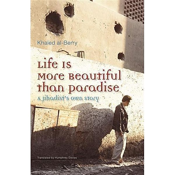 Life Is More Beautiful than Paradise, Khaled Al-Berry