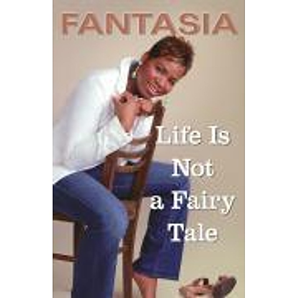 Life Is Not a Fairy Tale, Fantasia