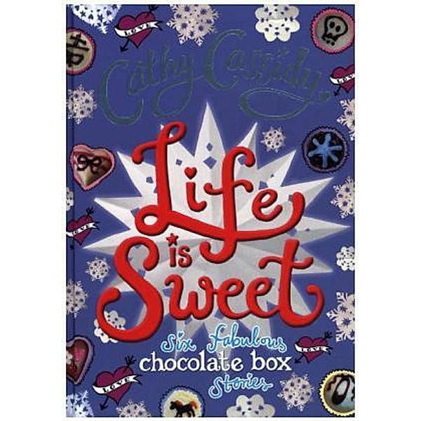 Life is Sweet: A Chocolate Box Short Story Collection, Cathy Cassidy
