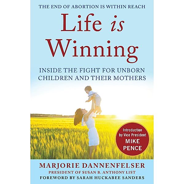 Life Is Winning, Marjorie Dannenfelser