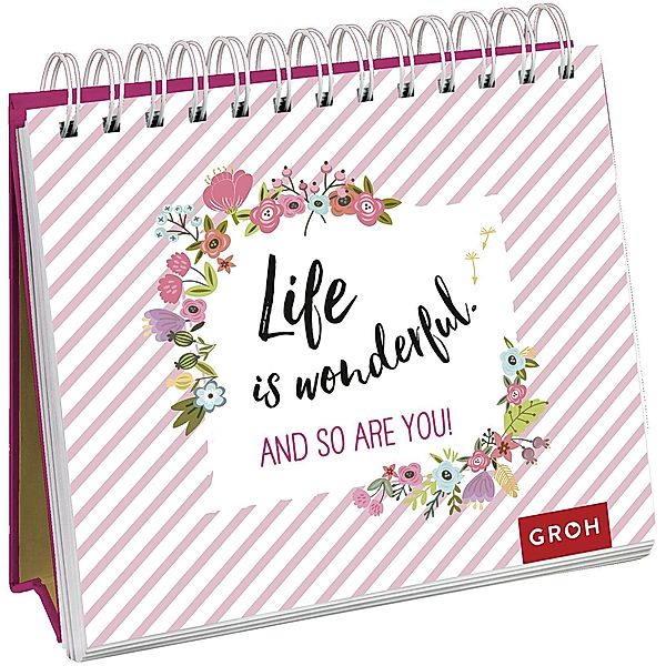 Life is wonderful. And so are you, Groh Verlag