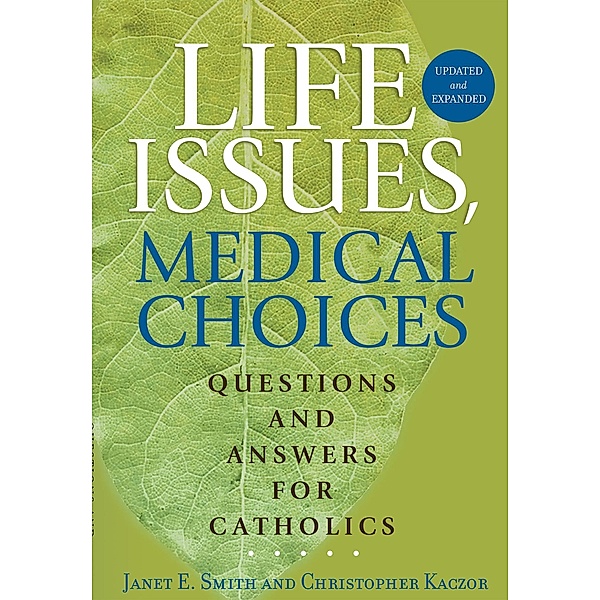 Life Issues, Medical Choices, Janet E. Smith, Christopher Kaczor