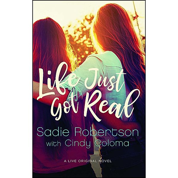 Life Just Got Real, Sadie Robertson