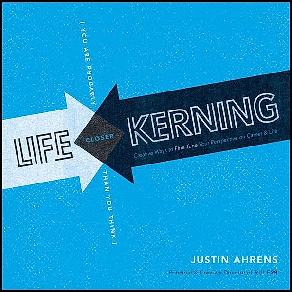 Life Kerning, Justin Ahrens