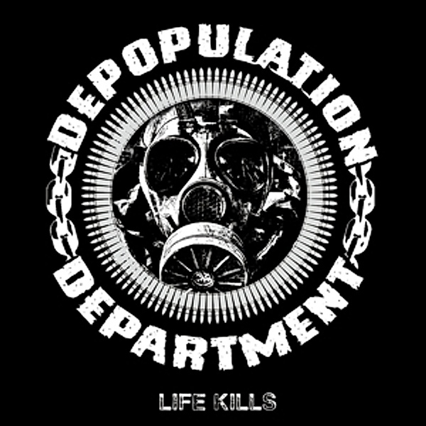 Life Kills, Depopulation Department