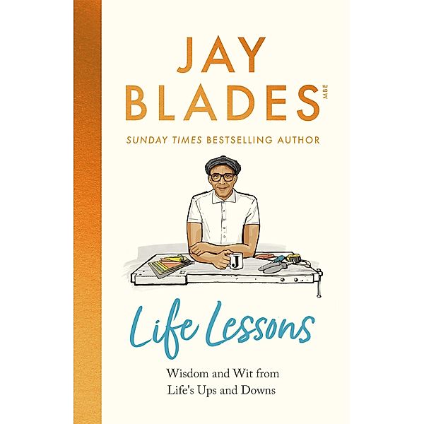 Life Lessons, Jay Blades