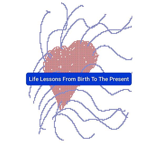 Life Lessons From Birth To The Present, Bari