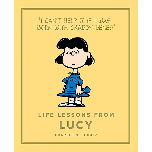 Life Lessons from Lucy / Peanuts Guide to Life Bd.3, CHARLES SCHULZ