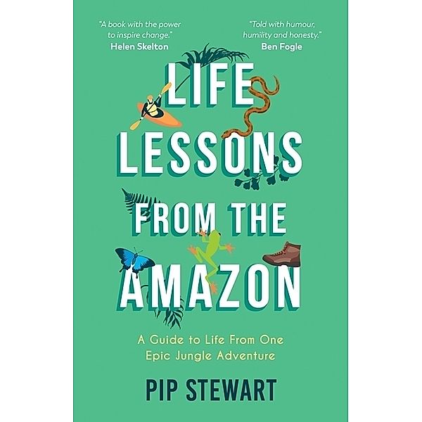 Life Lessons From the Amazon, Pip Stewart