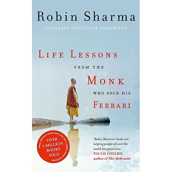 Life Lessons from the Monk Who Sold His Ferrari, Robin Sharma