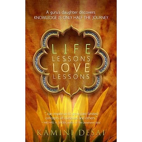 Life Lessons Love Lessons, Kamini Desai