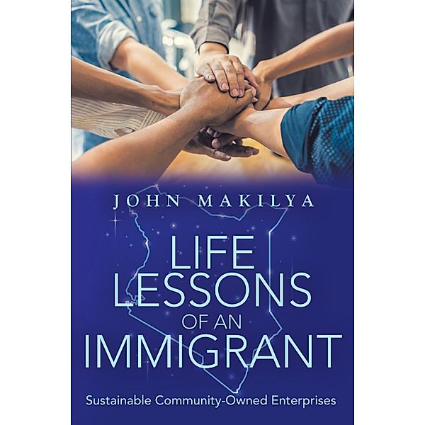 Life Lessons of an Immigrant, John Makilya