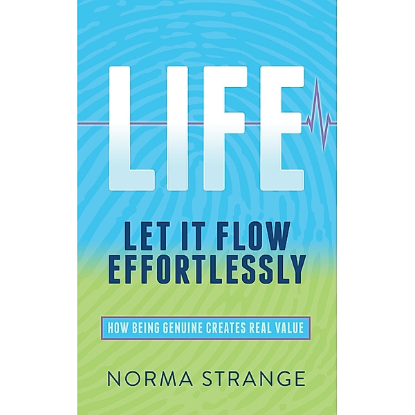 LIFE - Let It Flow Effortlessly, Norma Strange