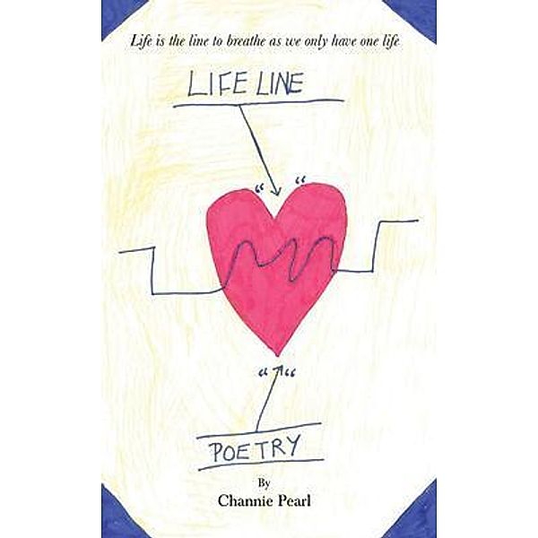 Life Line Poetry, Channie Pearl