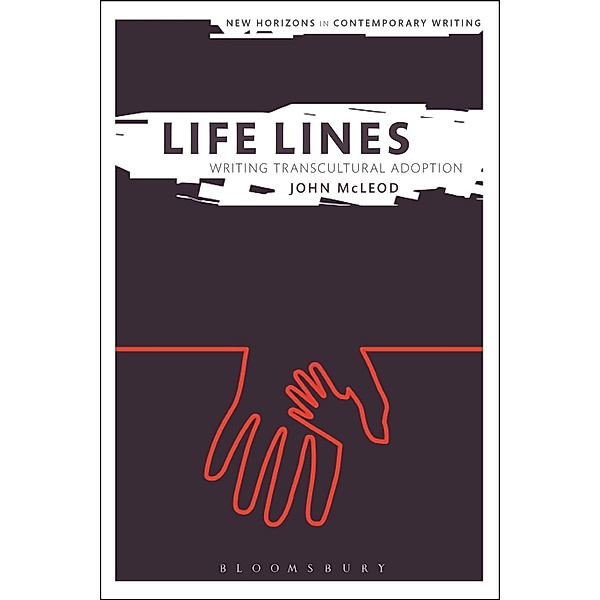 Life Lines: Writing Transcultural Adoption, John McLeod