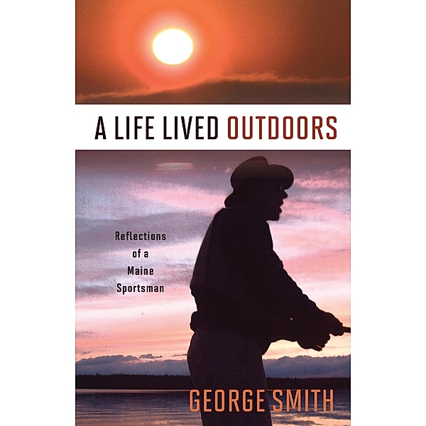 Life Lived Outdoors, George Smith