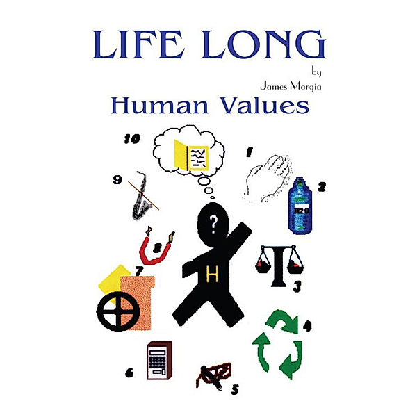 Life Long Human Values, James Morgia