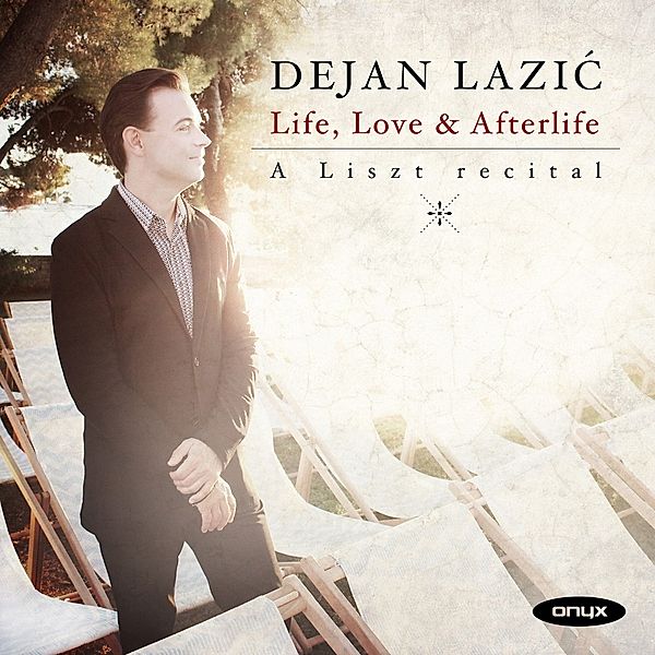 Life,Love & Afterlife-A Liszt Recital, Franz Liszt