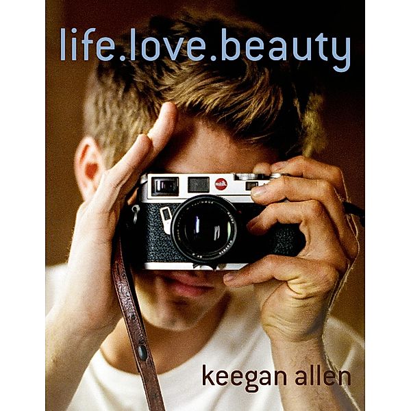 Life.Love.Beauty., Keegan Allen