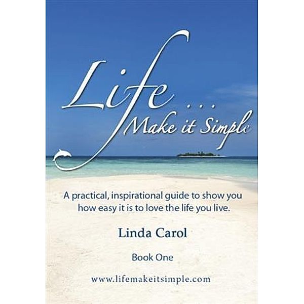 Life Make it Simple, Linda Carol