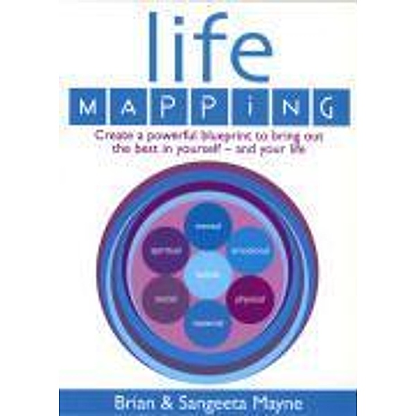 Life Mapping, Brian Mayne, Sangeeta Mayne
