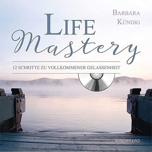 Life Mastery, m. 1 CD-ROM, Barbara Kündig