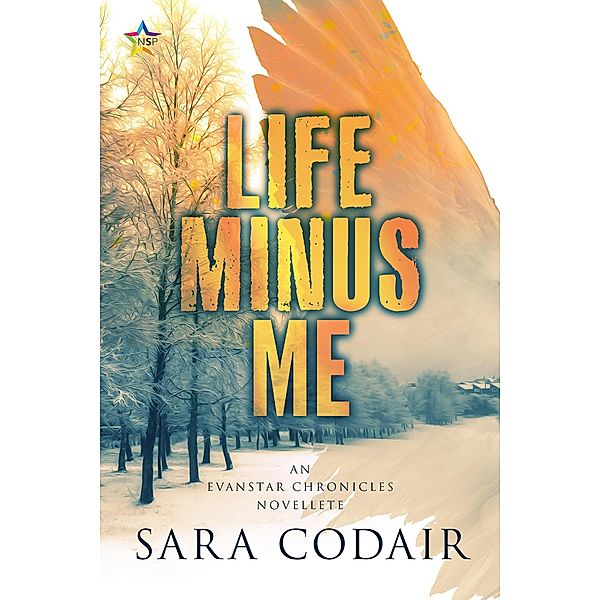 Life Minus Me (The Evanstar Chronicles, #2) / The Evanstar Chronicles, Sara Codair