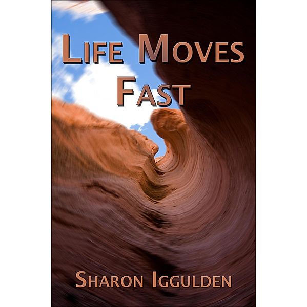 Life Moves Fast, Sharon Iggulden