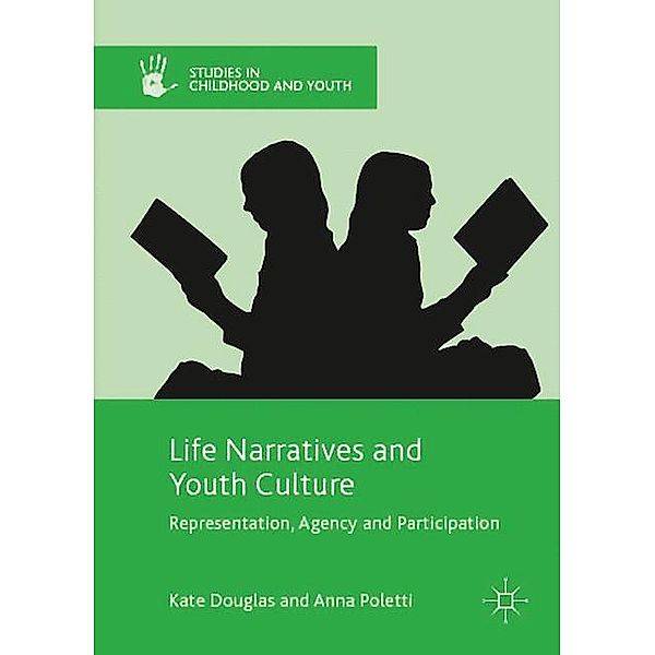 Life Narratives and Youth Culture, Kate Douglas, Anna Poletti