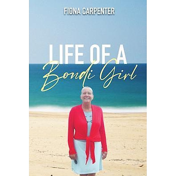 Life of a Bondi Girl, Fiona Carpenter