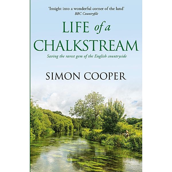 Life of a Chalkstream, Simon Cooper