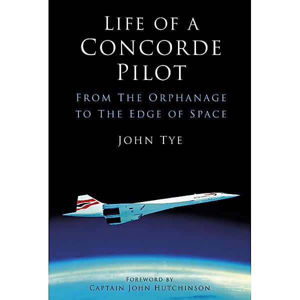 Life of a Concorde Pilot, John Tye