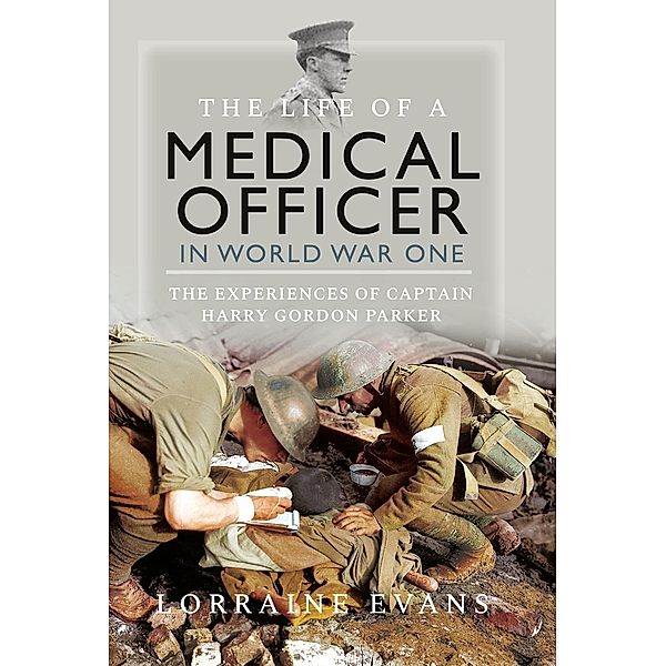 Life of a Medical Officer in WWI, Evans Lorraine Evans