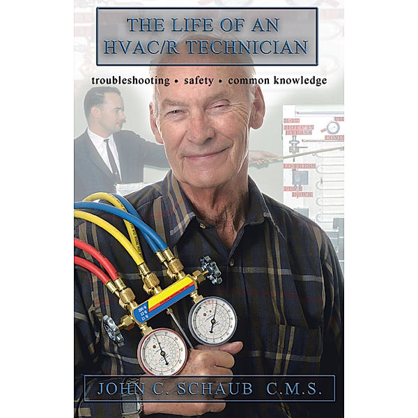 Life of an Hvac/R Technician, John Schaub