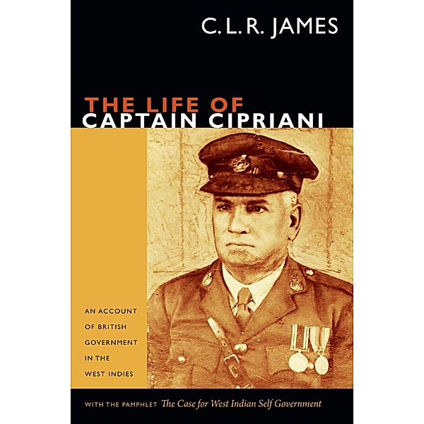 Life of Captain Cipriani / The C. L. R. James Archives, James C. L. R. James