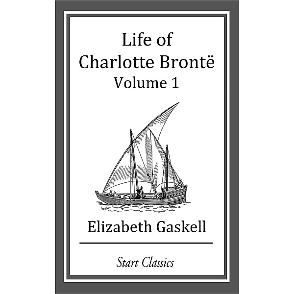 Life of Charlotte Bronte, Elizabeth Gaskell
