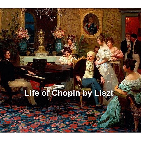 Life of Chopin, Franz Liszt