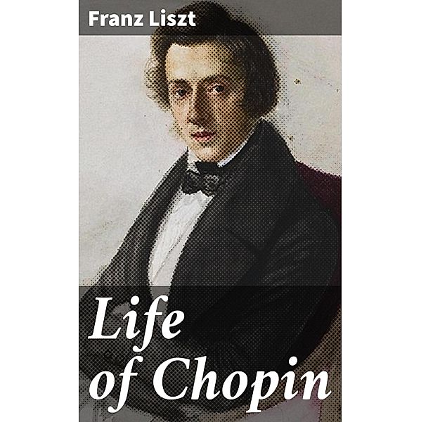 Life of Chopin, Franz Liszt