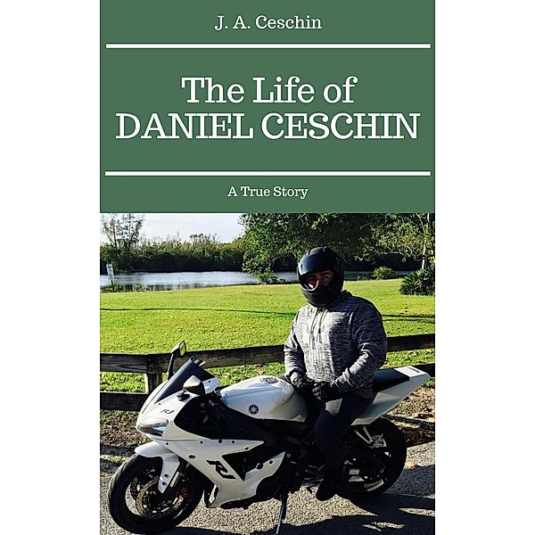 Life of Daniel Ceschin / J.A. Ceschin, J. A. Ceschin