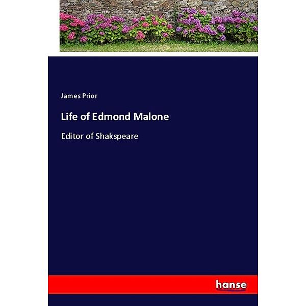 Life of Edmond Malone, James Prior