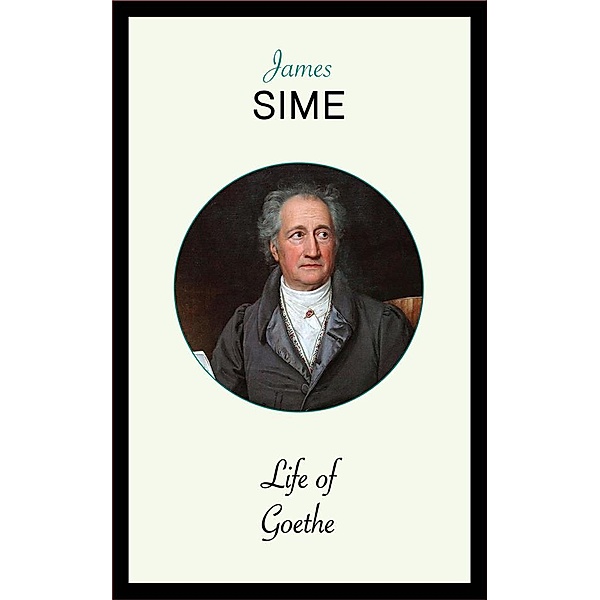 Life of Goethe, James Sime