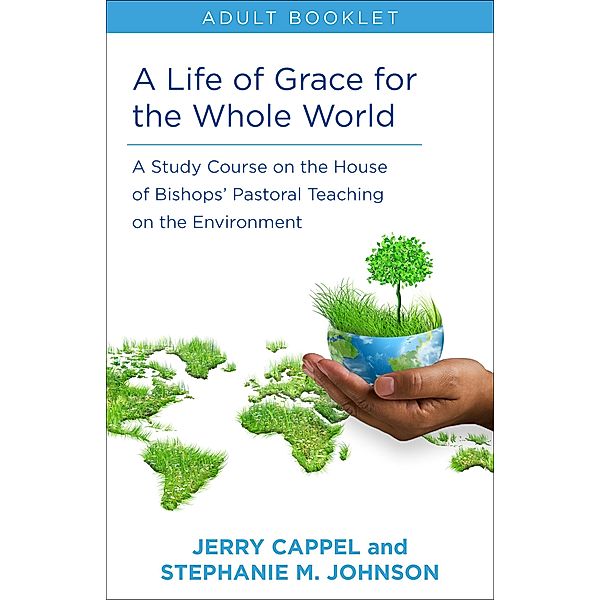 Life of Grace for the Whole World, Adult book, Jerry Cappel, Stephanie McDyre Johnson