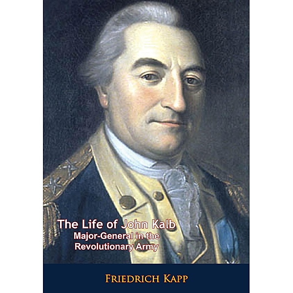 Life of John Kalb, Friedrich Kapp